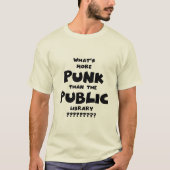 Wat Punk is dan de openbare bibliotheek - grappig T-shirt (Voorkant)