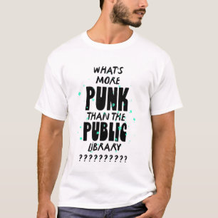 Wat Punk is dan de openbare bibliotheek - grappig T-shirt