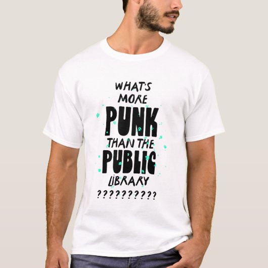 Wat Punk is dan de openbare bibliotheek - grappig T-shirt (Voorkant)
