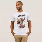"... wat?" Schattige verwarde Cartoon puppy T-shirt (Voorkant volledig)