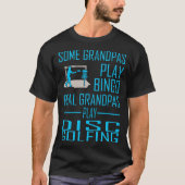 Wat Spel Bingo Real Grandpas Play Disk Golfing T-shirt (Voorkant)