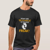 Wat staar je naar je tweebenige freak t-shirt (Voorkant)