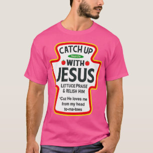 Wat te doen in de buurt van Jesus Ketchup Funny Ch T-shirt