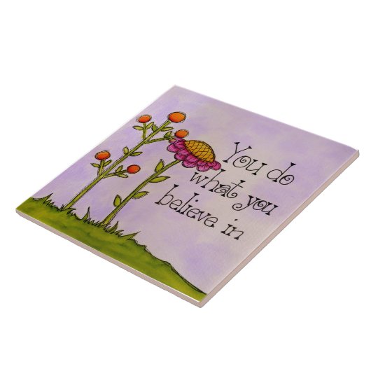 Wat u gelooft tegeltje (Zijkant)