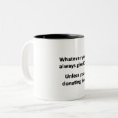 Wat u ook doet, geef altijd 100% tweekleurige koffiemok (Voorkant links)