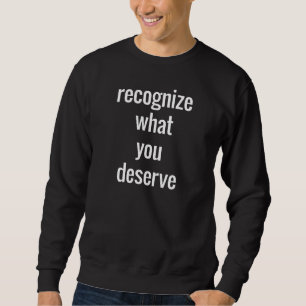 Wat u verdient Mannen basisch Sweatshirt