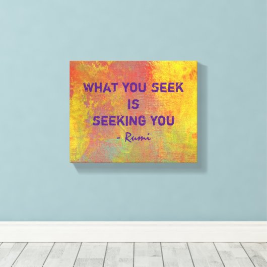 Wat u zoekt Rumi Quote Typografie Canvas Afdruk (Insitu (Houten vloer))