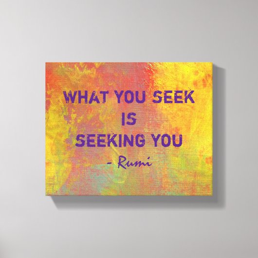 Wat u zoekt Rumi Quote Typografie Canvas Afdruk (Voorkant)