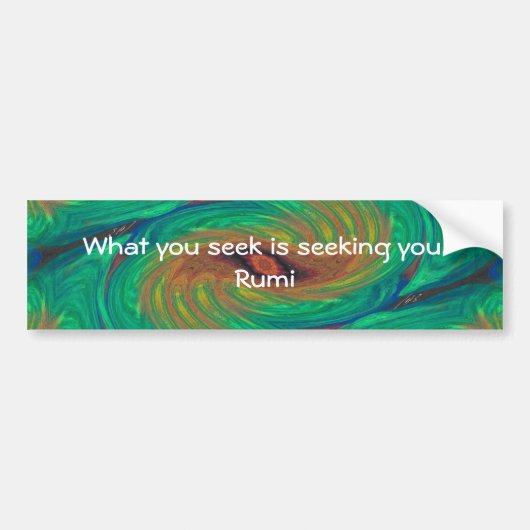 Wat u zoekt Rumi Wisdom Attractie Citaat Bumpersticker (Voorkant)
