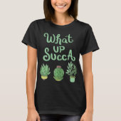 Wat Up Succa Grappige Plant Ontwerp T-shirt (Voorkant)