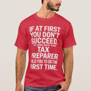 Wat uw belasting u voorbereidt op T-shirt