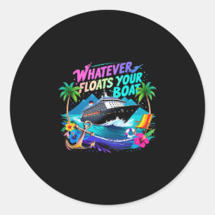 Wat uw Boot Cruise Squad Team Strand ook drijft Ronde Sticker