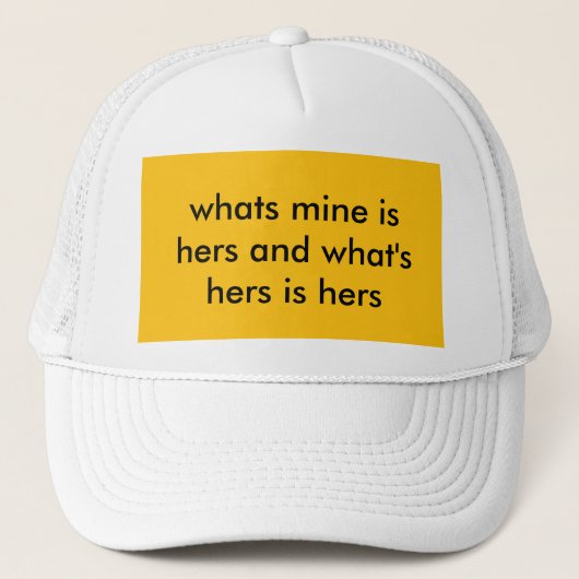 wat van mij is, is van haar trucker pet (Voorkant)