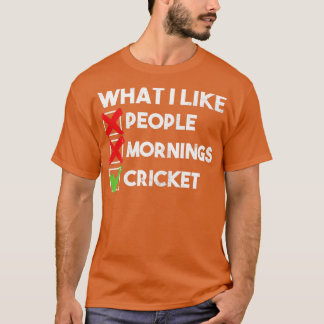 wat vind ik leuk als mensen morgens cricket grappi t-shirt