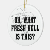 Wat voor frisse hel is dit? keramisch ornament (Links)