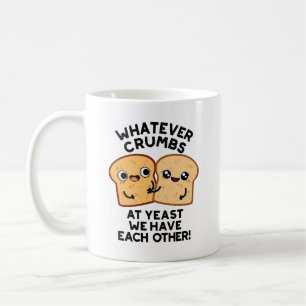 Wat voor kruimels we ook hebben... koffiemok