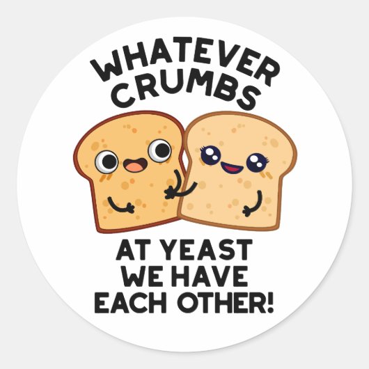 Wat voor kruimels we ook hebben... ronde sticker (Voorkant)