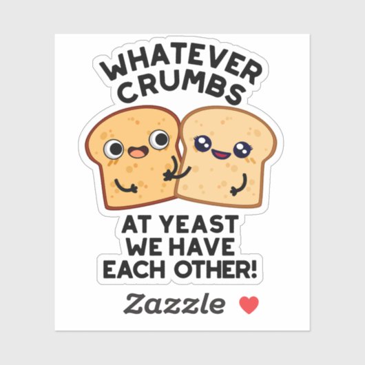 Wat voor kruimels we ook hebben... sticker (Vel)