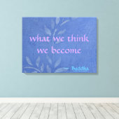 Wat we denken dat we worden - Blauwe wijnstok Canvas Afdruk (Insitu (Houten vloer))