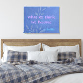 Wat we denken dat we worden - Blauwe wijnstok Canvas Afdruk (Insitu (Slaapkamer))