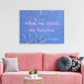 Wat we denken dat we worden - Blauwe wijnstok Canvas Afdruk (Insitu (Woonkamer))