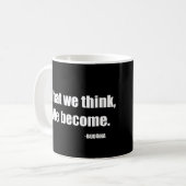 Wat we denken dat we worden. Boeddha Koffiemok (Voorkant links)