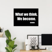 Wat we denken dat we worden. Boeddha Poster (Thuiskantoor)