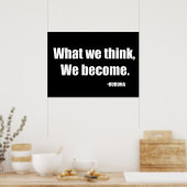 Wat we denken dat we worden. Boeddha Poster (Keuken)