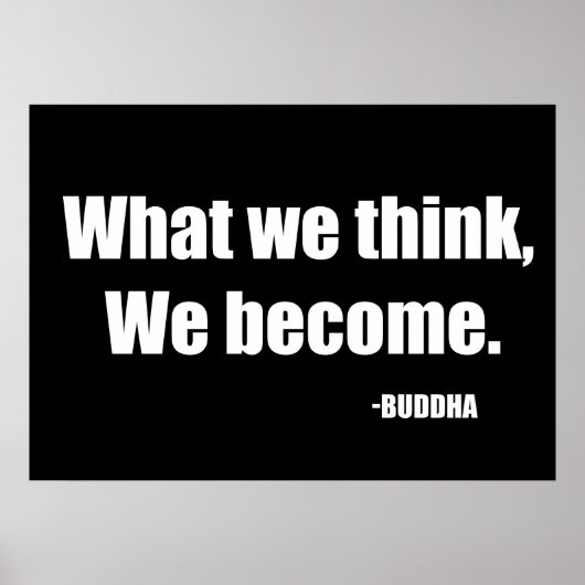 Wat we denken dat we worden. Boeddha Poster (Voorkant)