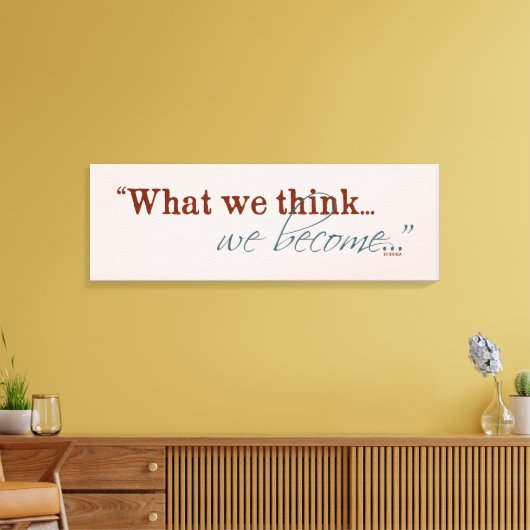 "Wat we denken, we worden..." Buddhist Quote Canvas Afdruk (Insitu (Woonkamer))