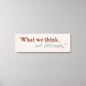 "Wat we denken, we worden..." Buddhist Quote Canvas Afdruk (Voorkant)