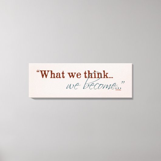 "Wat we denken, we worden..." Buddhist Quote Canvas Afdruk (Voorkant)