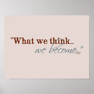 "Wat we denken, we worden..." Buddhist Quote Poster