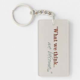 "Wat we denken, we worden..." Sleutelhanger