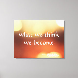 Wat We Denken Worden We - Boeddha Kunst Canvas Afdruk