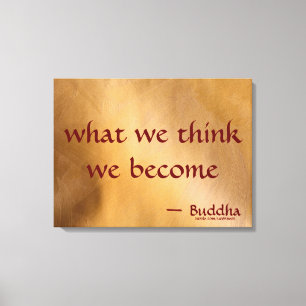 Wat We Denken Worden We Canvas Afdruk