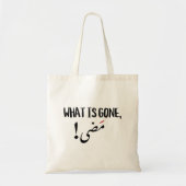 Wat weg is, is weg in het Arabisch Tote Bag (Voorkant)