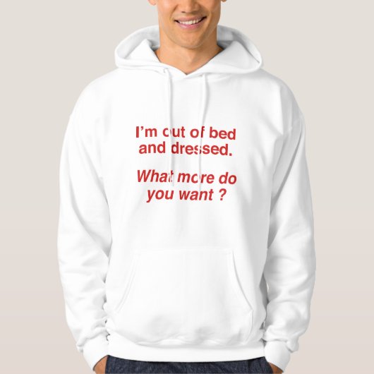 Wat wil je nog meer? hoodie (Voorkant)