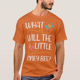 Wat zal Baby bijen seksistisch zijn? T-shirt