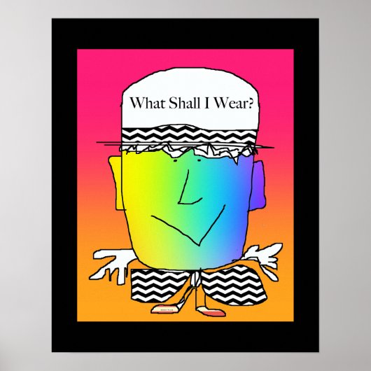 Wat Zal Ik Aantrekken? Grappige Poster (Voorkant)