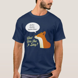 Wat zegt de Fox grappig t-shirt? T-shirt