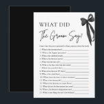 Wat zei de bruidegom Vrijgezellenfeest spel Kaart<br><div class="desc">Maak je vrijgezellenfeest onvergetelijk met de Black Bow What Did The Groom Say Game! 🎀💍✨ Dit leuke en elegante spel heeft een chique zwarte strik en een stijlvol script, perfect voor een stijlvol feest. 🖤 Gasten zullen de antwoorden van de bruidegom raden op leuke vragen over de bruid - wie...</div>