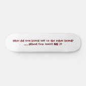 Wat zei de ene raad tegen de andere raad?...... persoonlijk skateboard (Horizontaal)