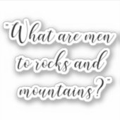 Wat zijn mannen voor stenen en bergen Jane Austen Sticker (Voorkant)