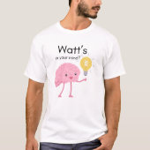 Wat zit er in je hoofd?" Wetenschap Pun Brain Gift T-shirt (Voorkant)