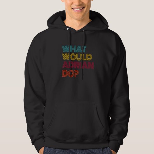 Wat zou Adrian doen Ik hou van Adrian Hoodie (Voorkant)