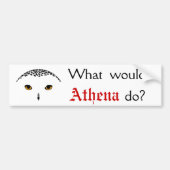 Wat zou Athena doen? Bumpersticker (Voorkant)