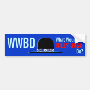 Wat zou Billy Jack ontwerpen? Bumpersticker