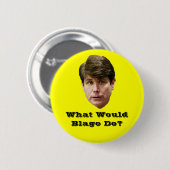 Wat zou Blago doen? Ronde Button 5,7 Cm (Voorkant /achterkant)