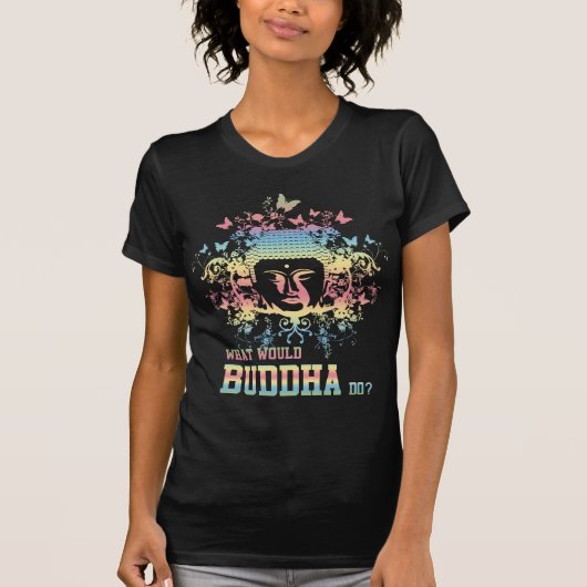 Wat zou Boeddha doen? T-shirt (Voorkant)